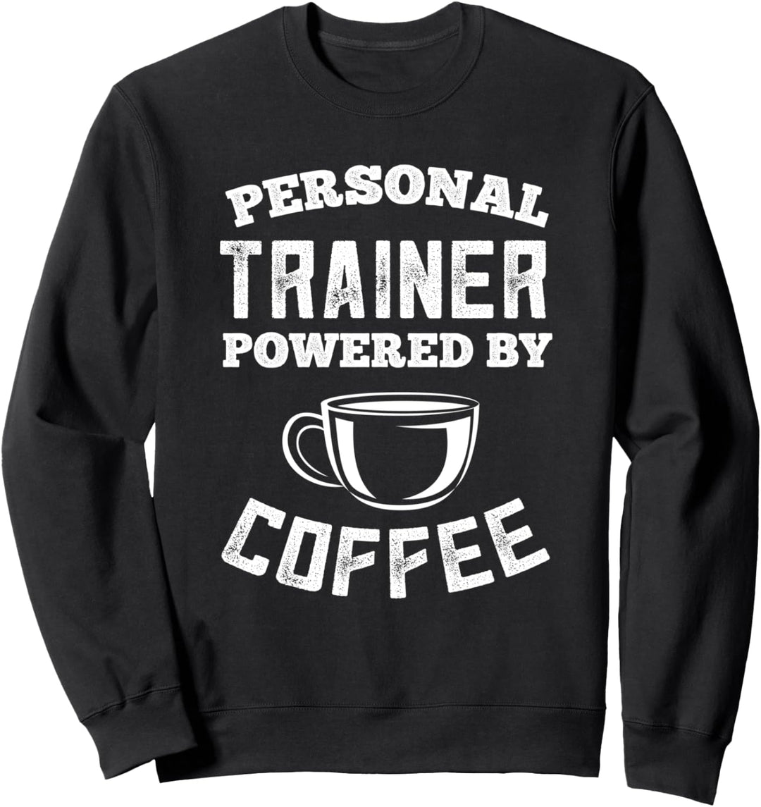 Personal Trainer Kaffeetrinker Lustiges Training Sweatshirt