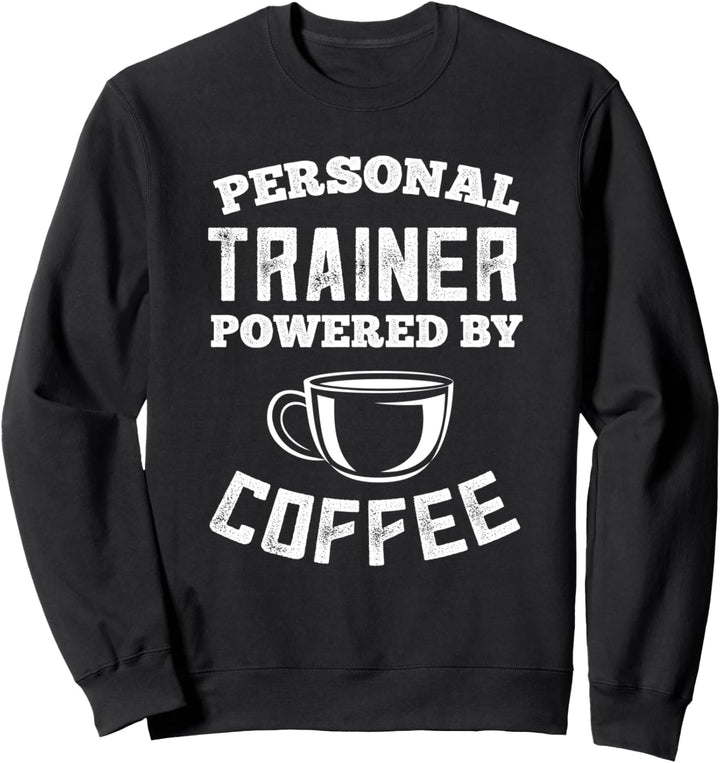 Personal Trainer Kaffeetrinker Lustiges Training Sweatshirt