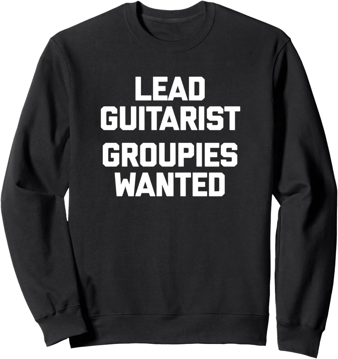 T-Shirt mit Aufschrift "Lead Guitarist, Groupies Wanted", lustiges Gitarrenspieler Sweatshirt