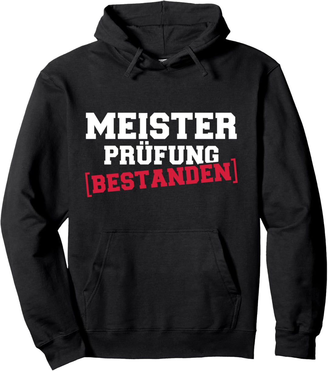 Meisterprüfung bestanden Pullover Hoodie