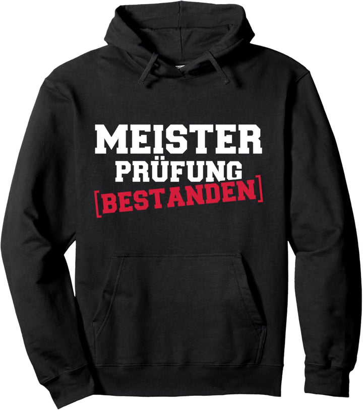 Meisterprüfung bestanden Pullover Hoodie