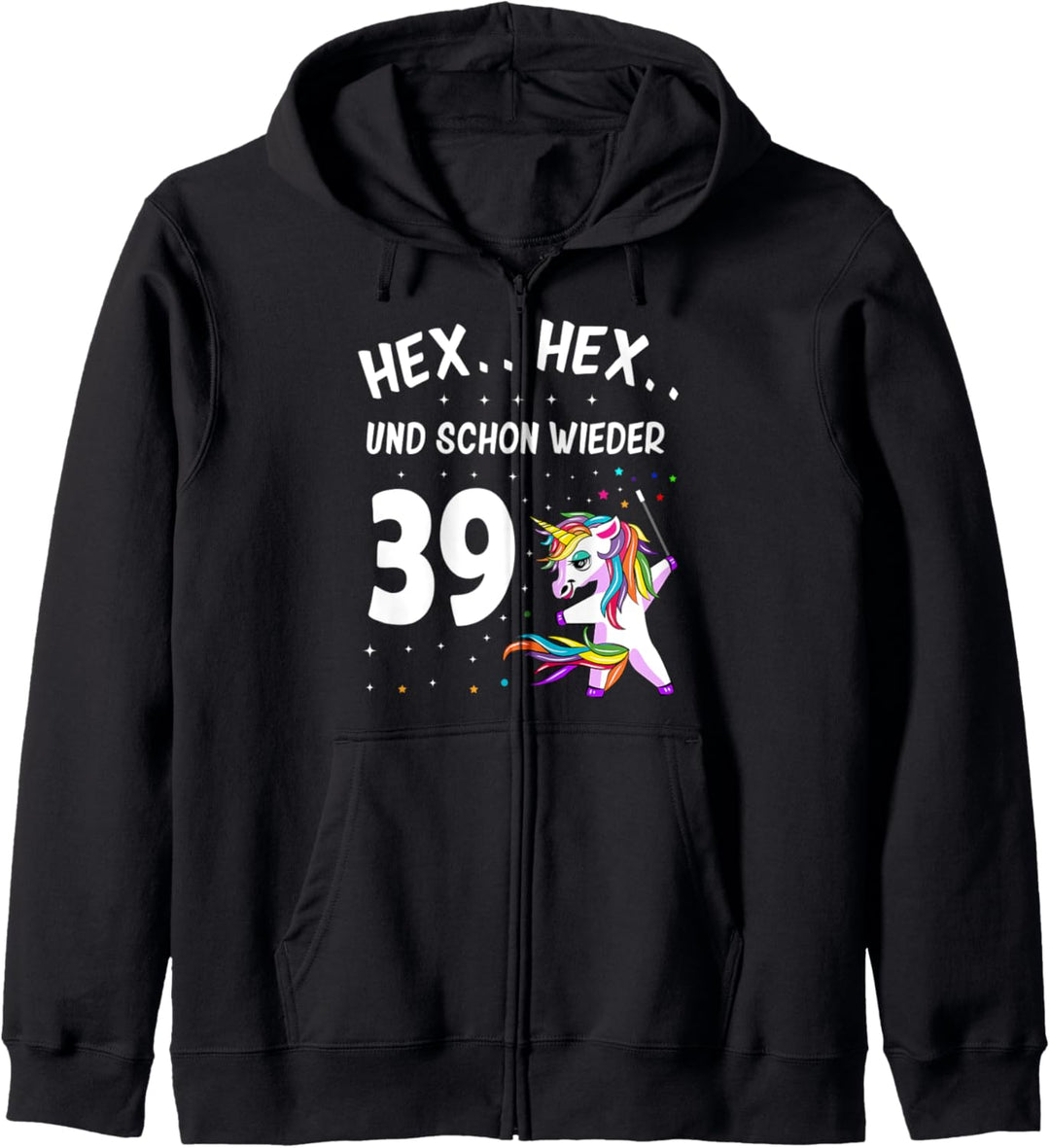 Hex Hex schon wieder 39 - 39 + Geburtstag Frauen Einhorn Kapuzenjacke