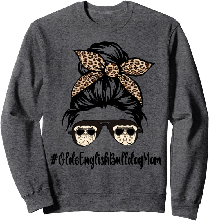 Old English Bulldog Mom Life Messy Dutt Bandana Leopard Sweatshirt
