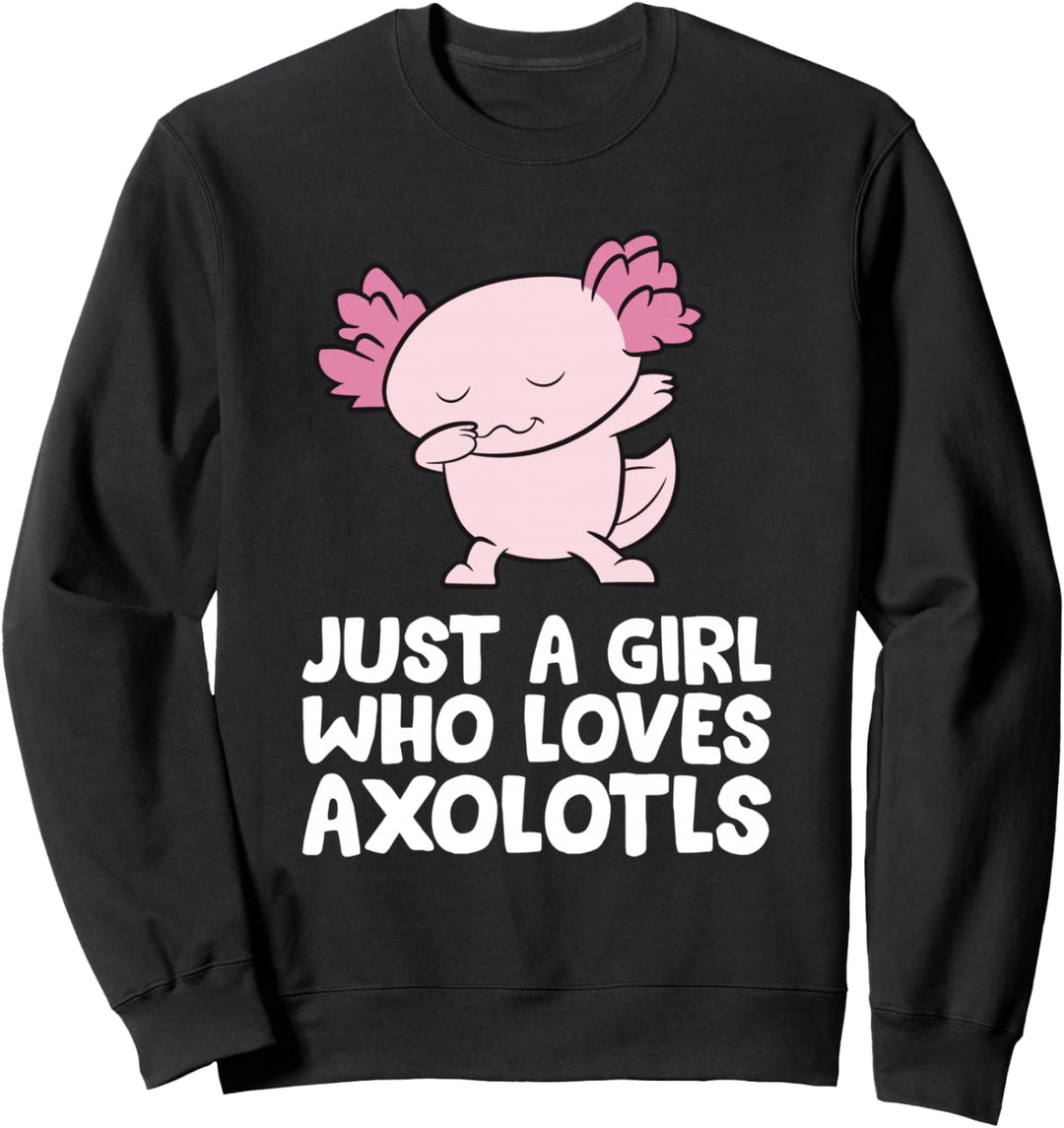 Nur ein Mädchen, das Axolotls liebt Sweatshirt
