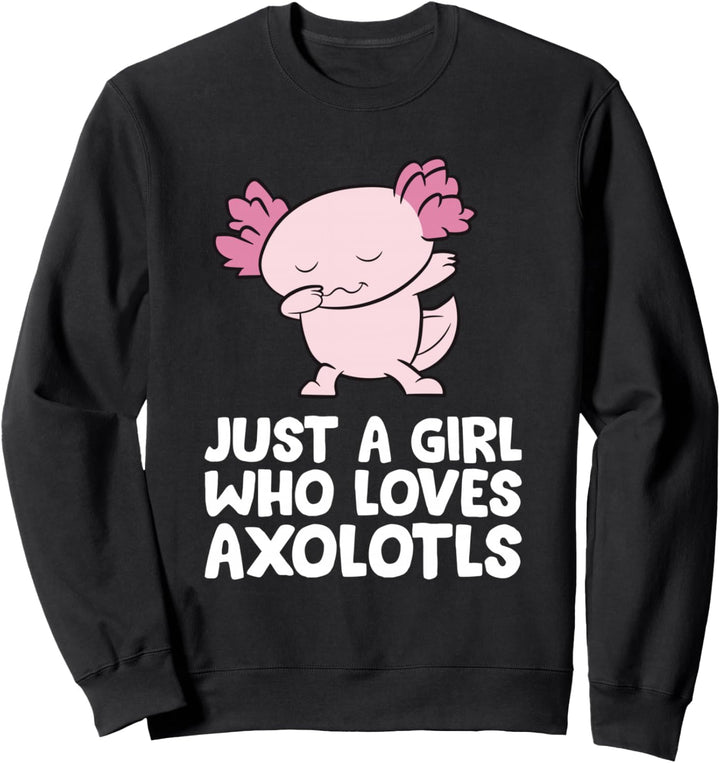 Nur ein Mädchen, das Axolotls liebt Sweatshirt