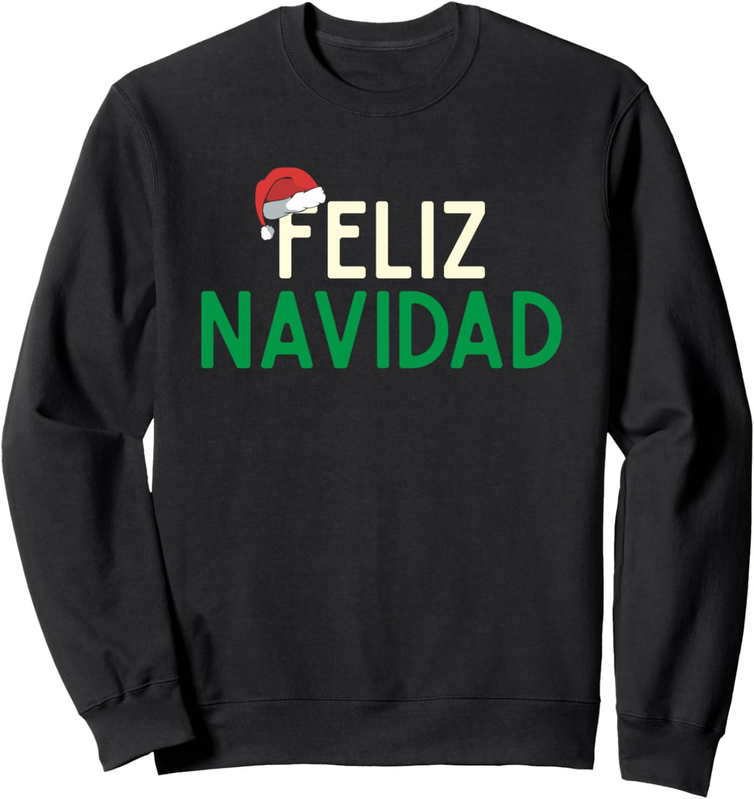 Spanish Christmas Feliz Navidad Santa Hat Fun Mexican Party Sweatshirt