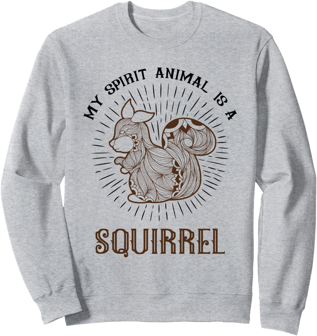 Mein Geisttier ist ein Eichhörnchen Sweatshirt