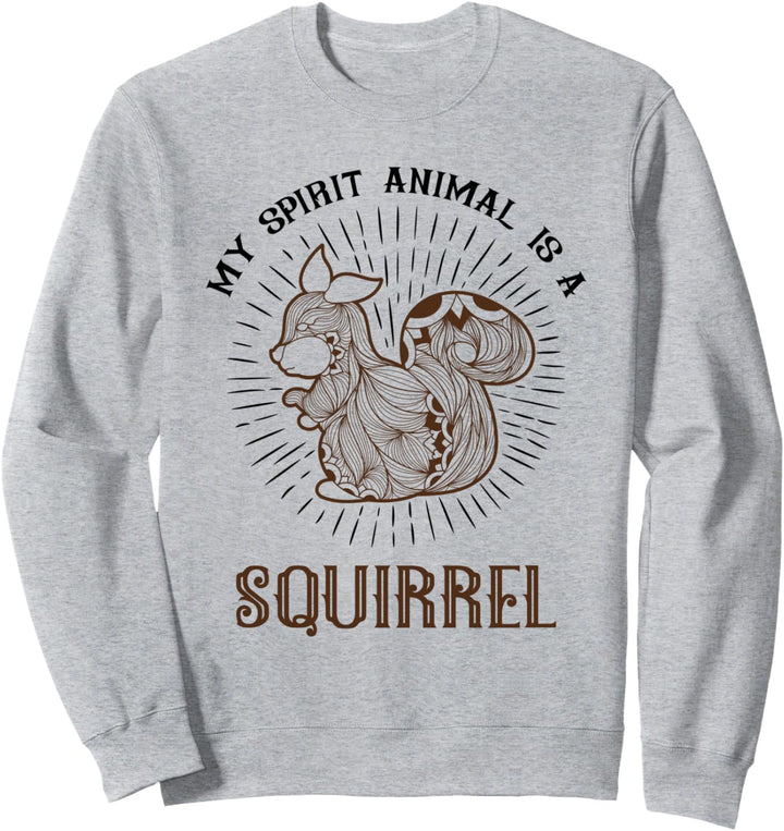 Mein Geisttier ist ein Eichhörnchen Sweatshirt