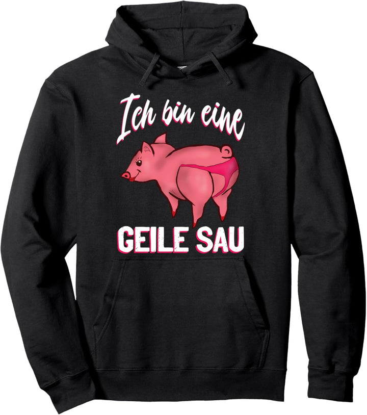 Schwein Landwirt geile Sau sexy Bäuerin Bauern Landwirtin Pullover Hoodie