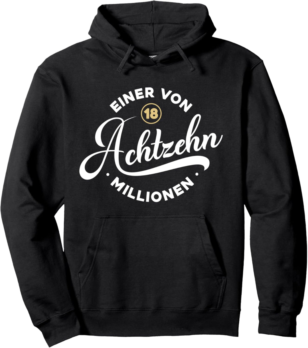 Einer von 18 Millionen Achtzehn Millionen Pullover Hoodie