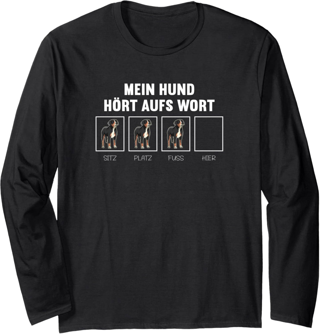 Mein Hund hört aufs Wort | Grosser Schweizer Sennenhund Trick Langarmshirt