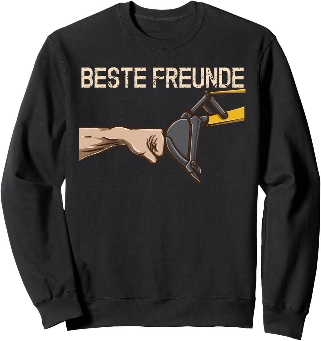 Baggerfahrer Bagger Baggerschaufel Faust Beste Freunde Sweatshirt