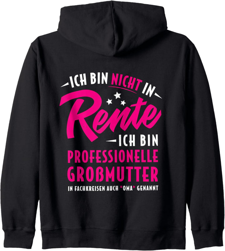 Ich Bin Nicht In Rente Professionelle Grossmutter Rentner Oma Kapuzenjacke
