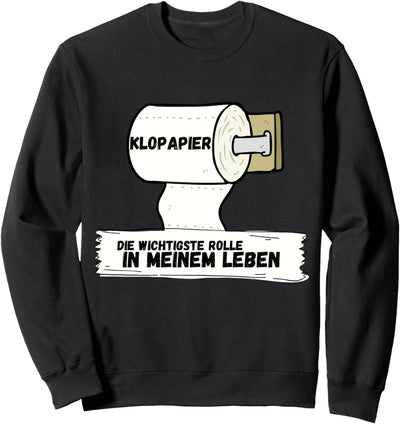 Klopapier Witzerolle Toilettenpapier Lustige WC Sprüche Sweatshirt