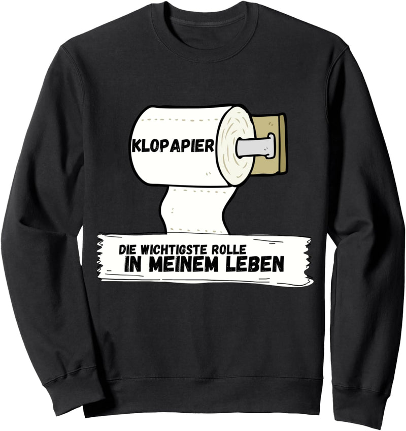 Klopapier Witzerolle Toilettenpapier Lustige WC Sprüche Sweatshirt