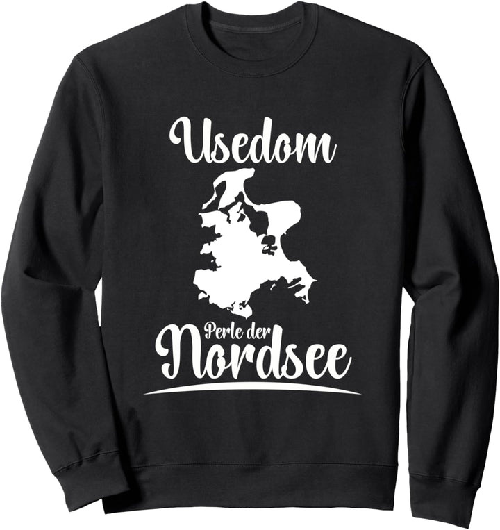 Rügen / Usedom Perle der Nordsee Ostsee Urlaubs Sweatshirt