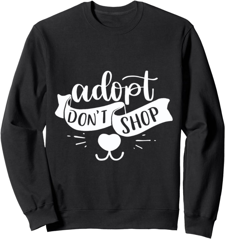 Adoptieren Kaufen Sie nicht ein Sweatshirt