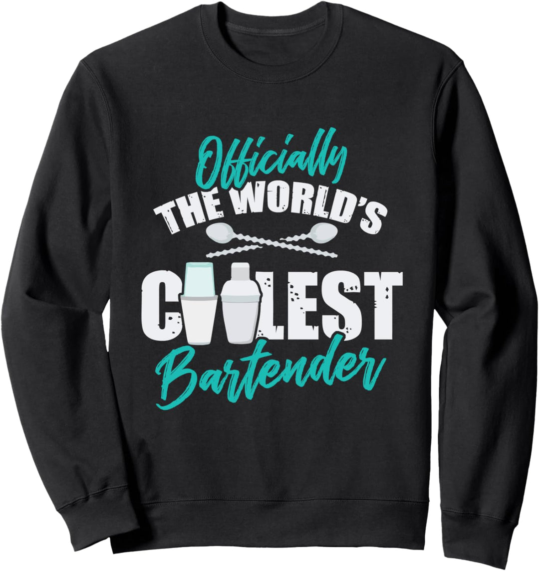Officially The World's Coolest Bartender - Funny Saying Sweatshirt