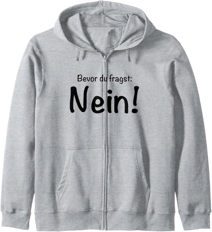 Bevor du fragst Nein Sarkasmus Ironie Kapuzenjacke