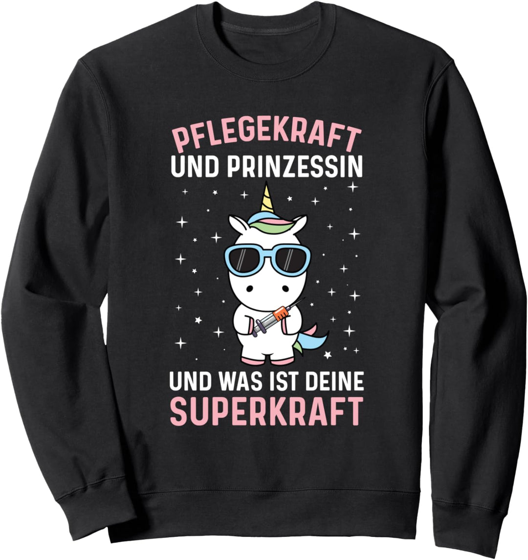 Pflegefachkraft Und Prinzessin Einhorn Pflege Spruch Sweatshirt