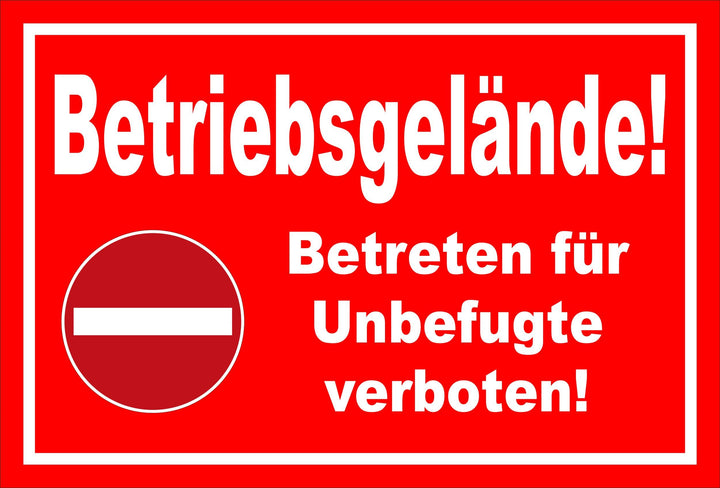 Schild - Verbot der Einfahrt - Betriebsgelände - Betreten für Unbefugte verboten – 60x40cm | stabile