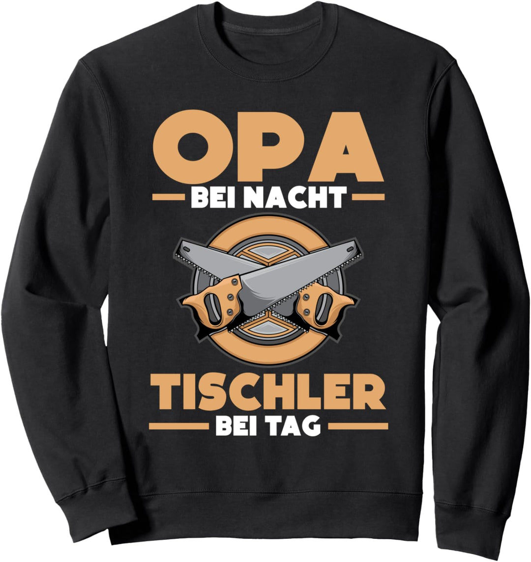 Opa Tischler Sweatshirt