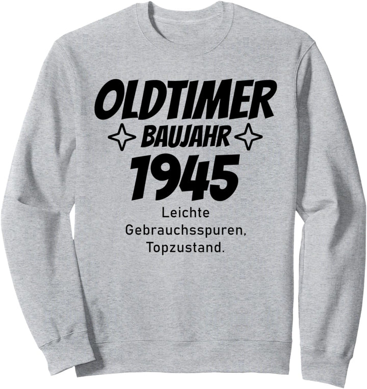 Oldtimer Baujahr 1945 Design 74. Geburtstag lustig Sweatshirt