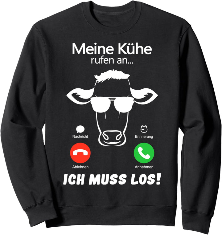 Meine Kühe rufen an Kuh Tshirt Landwirt Bauer Geschenk Tiere Sweatshirt