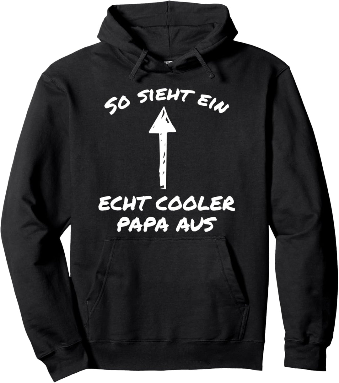 So sieht ein echt cooler Papa aus Pullover Hoodie