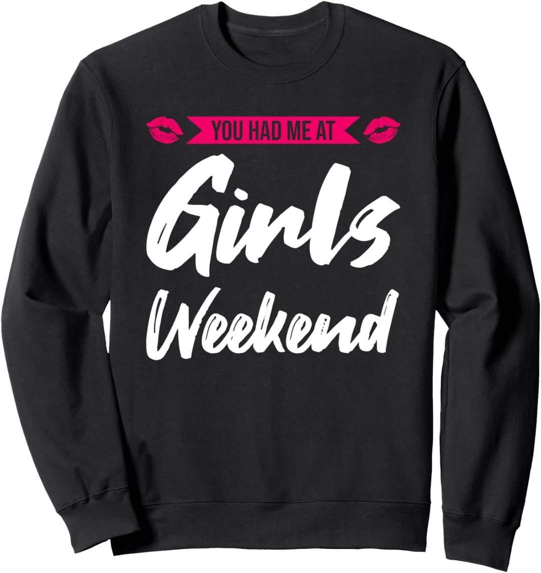 Du hattest mich bei Mädelswochenende Sommerferien Sweatshirt
