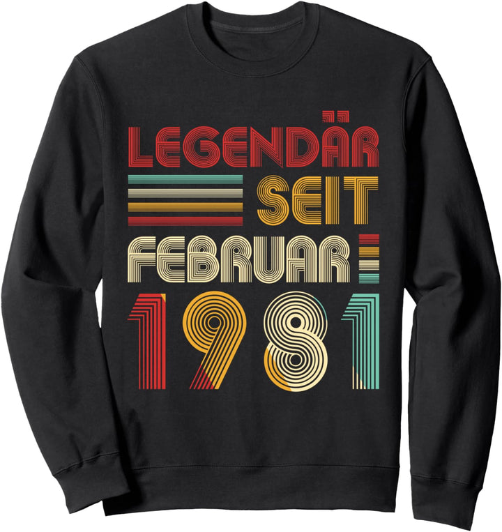 Legendär seit Februar 1981 Vintage 40. Geburtstag Geschenk Sweatshirt