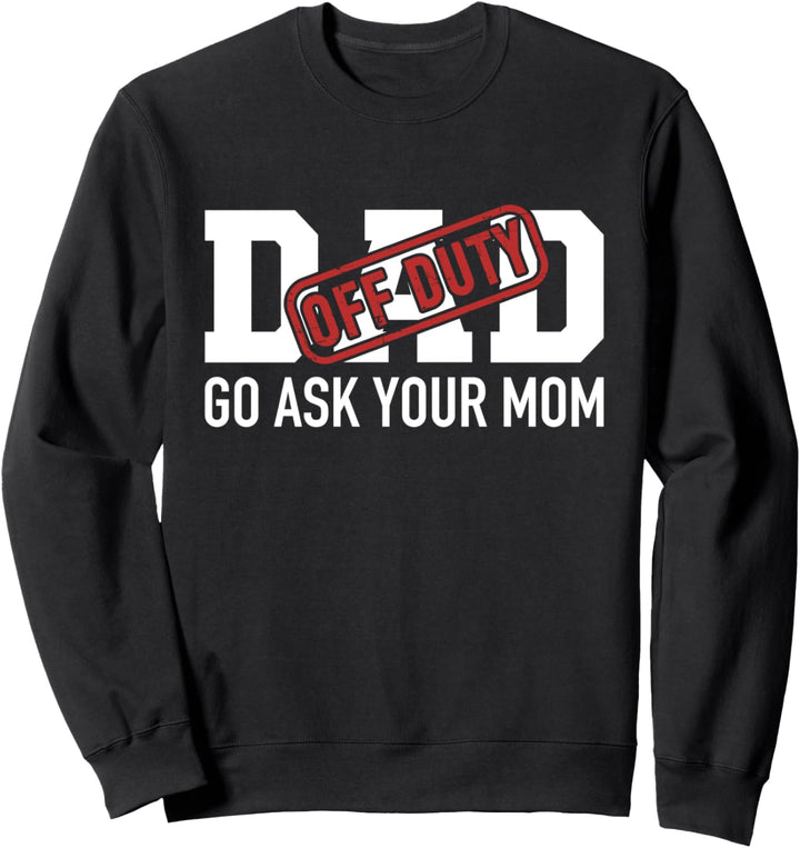 Lustiger Spruch für Papa oder Vater zum Vatertag Sweatshirt