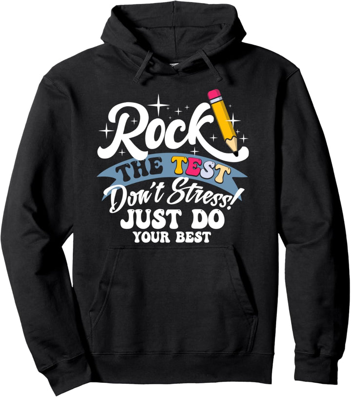 Testing Day Sweater Don't Stress Just Do Your Best Pullover Hoodie