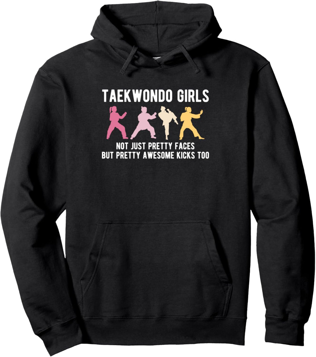 Taekwondo Girls Not Just Pretty Faces But Pretty Kicks Too Pullover Hoodie