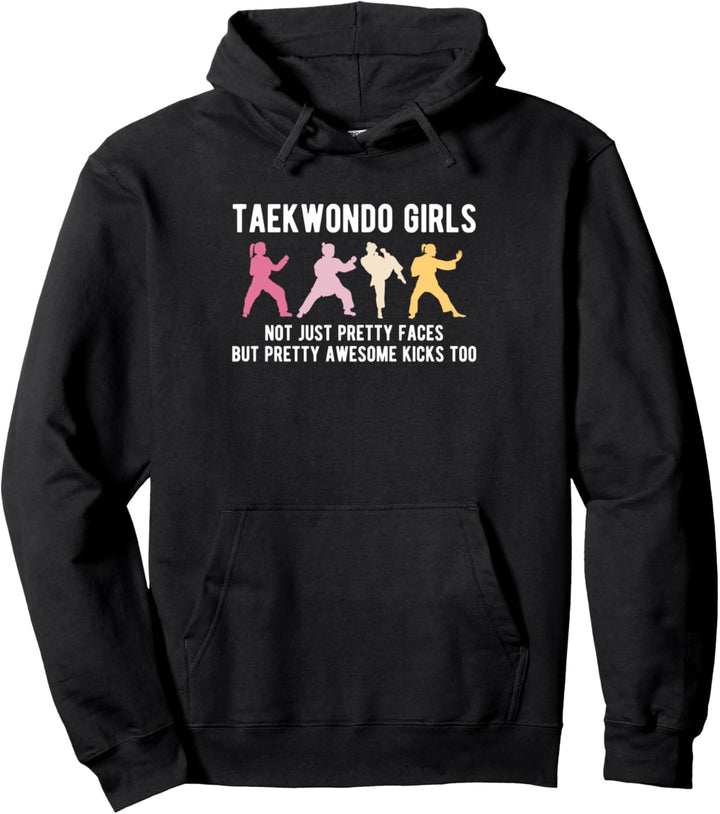 Taekwondo Girls Not Just Pretty Faces But Pretty Kicks Too Pullover Hoodie