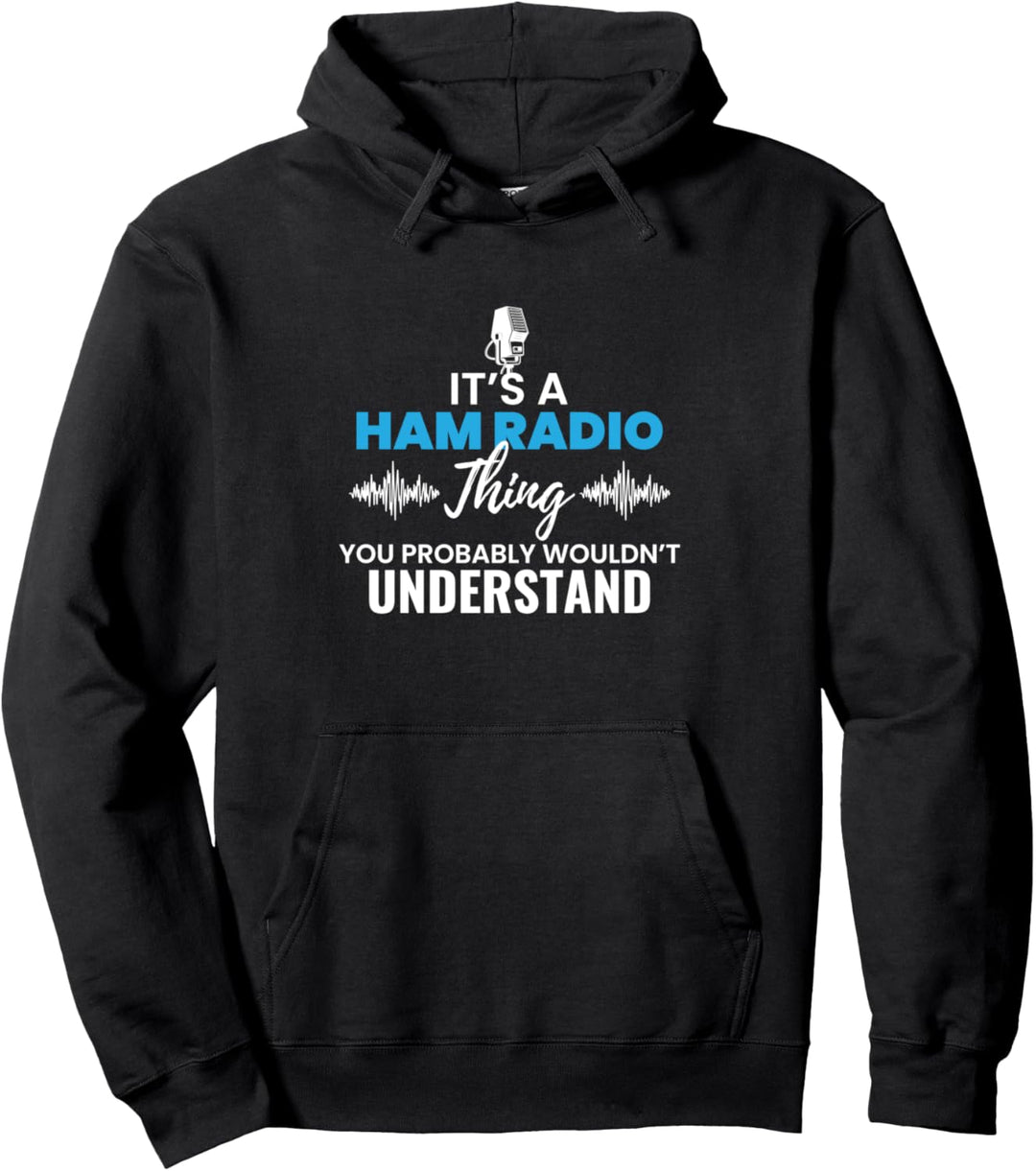 It's A Ham Radio Lustiges Geschenk Fun Pullover Hoodie