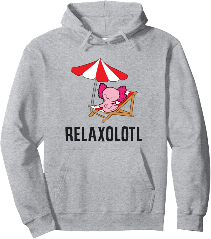 Relaxolotl Axolotl Relaxing Axolotl Pullover Hoodie