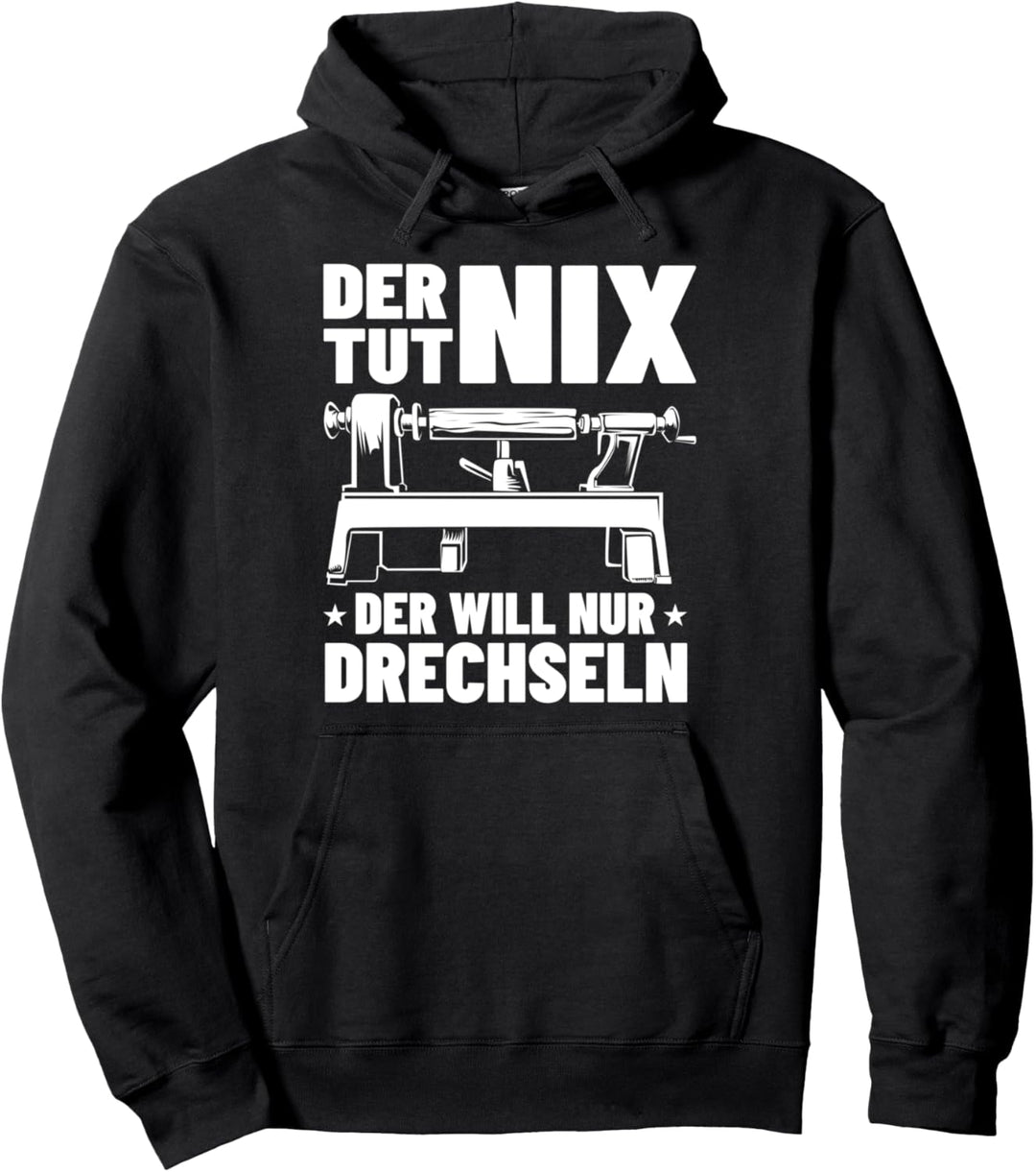 Drechselarbeiten Holzarbeiter Drechselzubehör Drechsler Pullover Hoodie