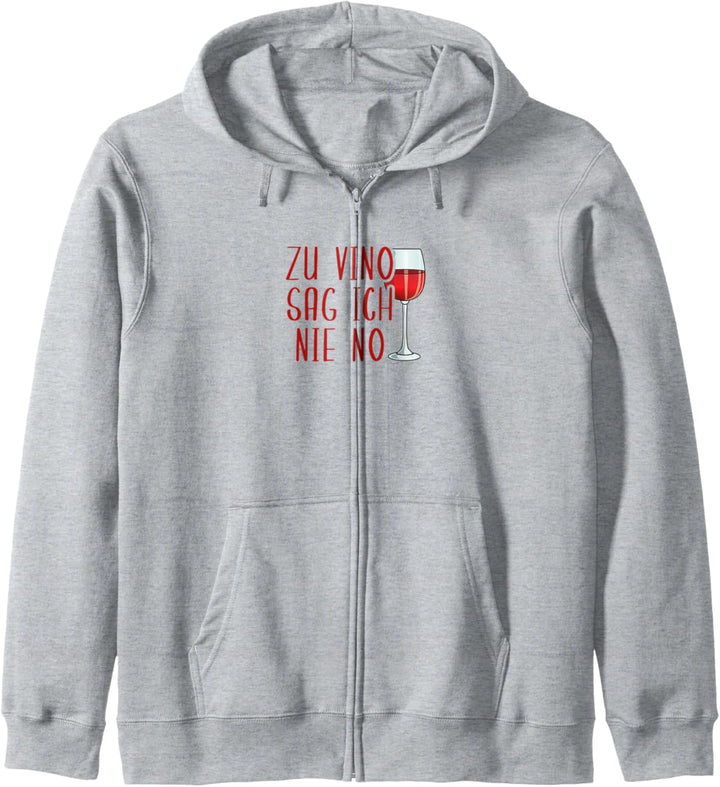 Zu Vino Sag Ich Nie No Weintrinkerin Wein Winzer Geschenk Kapuzenjacke