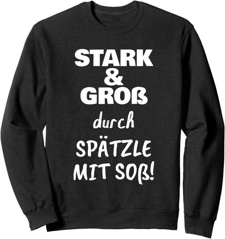 Stark & Gross durch Spätzle mit Soss Sweatshirt