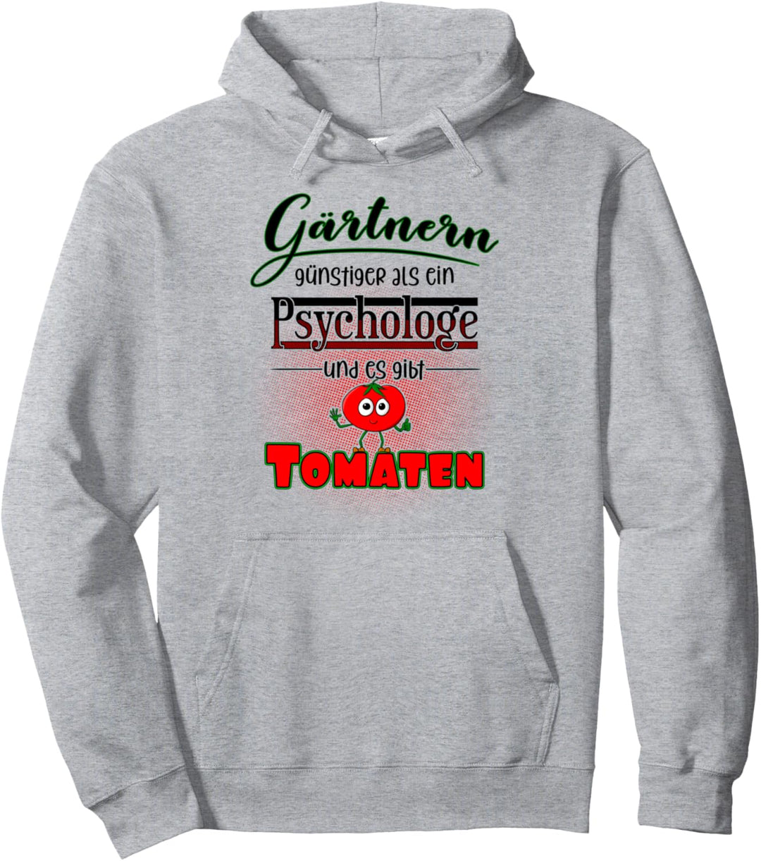 Gärtnern - günstiger als ein Psychologe und es gibt Tomaten Pullover Hoodie