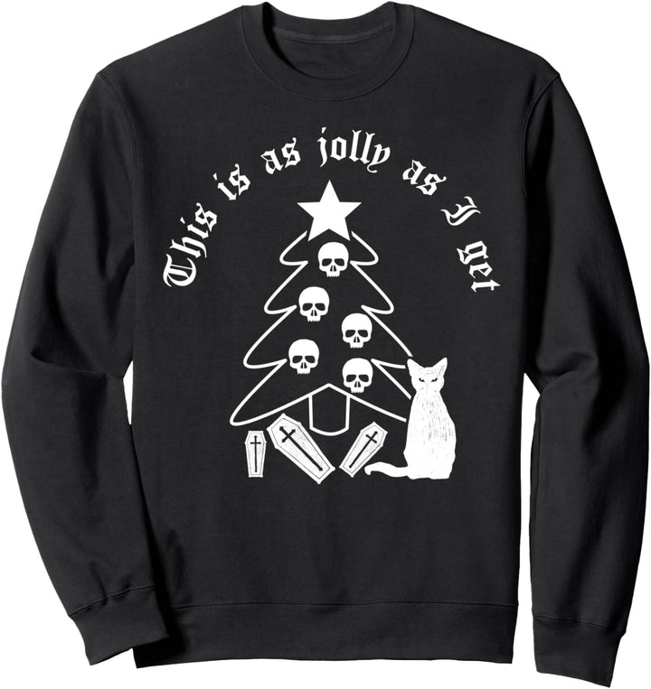 Goth Christmas This Is As Jolly As I Get Funny Sarkastic Sweatshirt