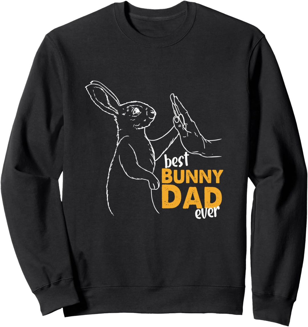 Best Bunny Dad Ever Bester Kaninchenpapa Pulli Bunny Dad Sweatshirt