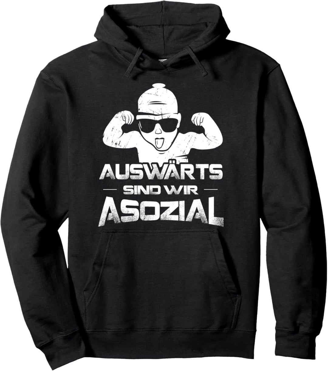 Auswärts sind wir asozial für Ultras Fussballfans Pullover Hoodie