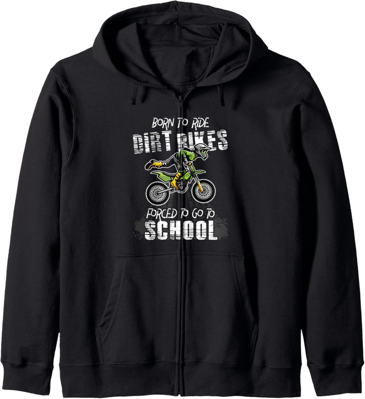 Born To Ride Dirt Bikes Forced To Go To School - Riders Gift Kapuzenjacke