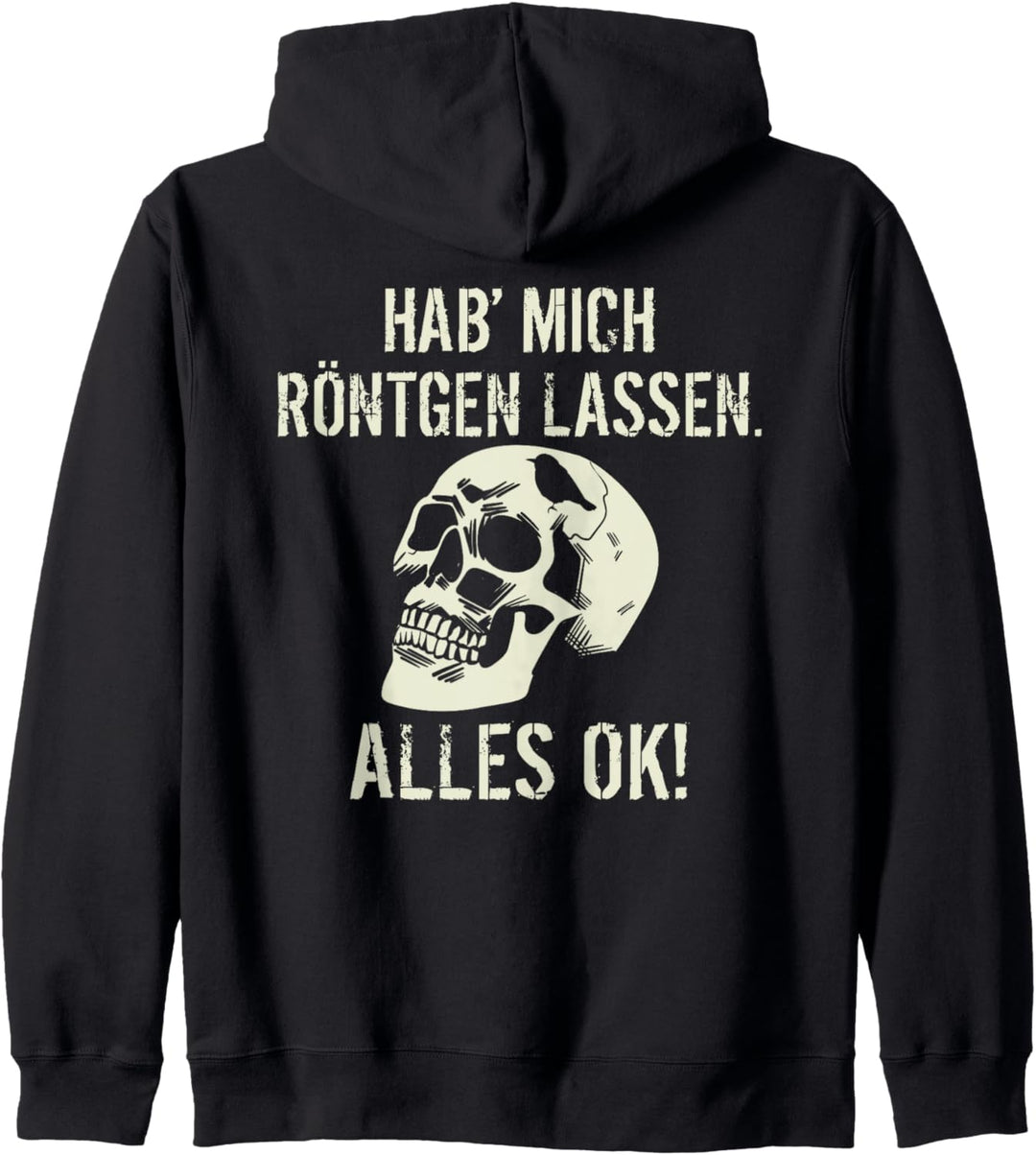 Backprint Hab mich röntgen lassen alles ok Röntgenbild Kapuzenjacke
