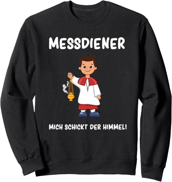 Sternsinger Ministrant Messdienerin Messdiener Ministranten Sweatshirt