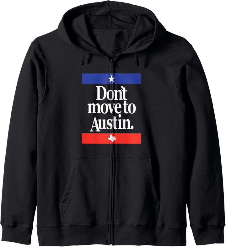 Lustig Ziehen Sie nicht nach Austin Texas Austinite Lone Star State Kapuzenjacke