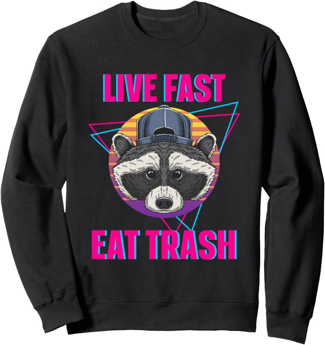 Waschbär Raccoon - Live Fast Eat Trash Synthwave Retro 80er Sweatshirt