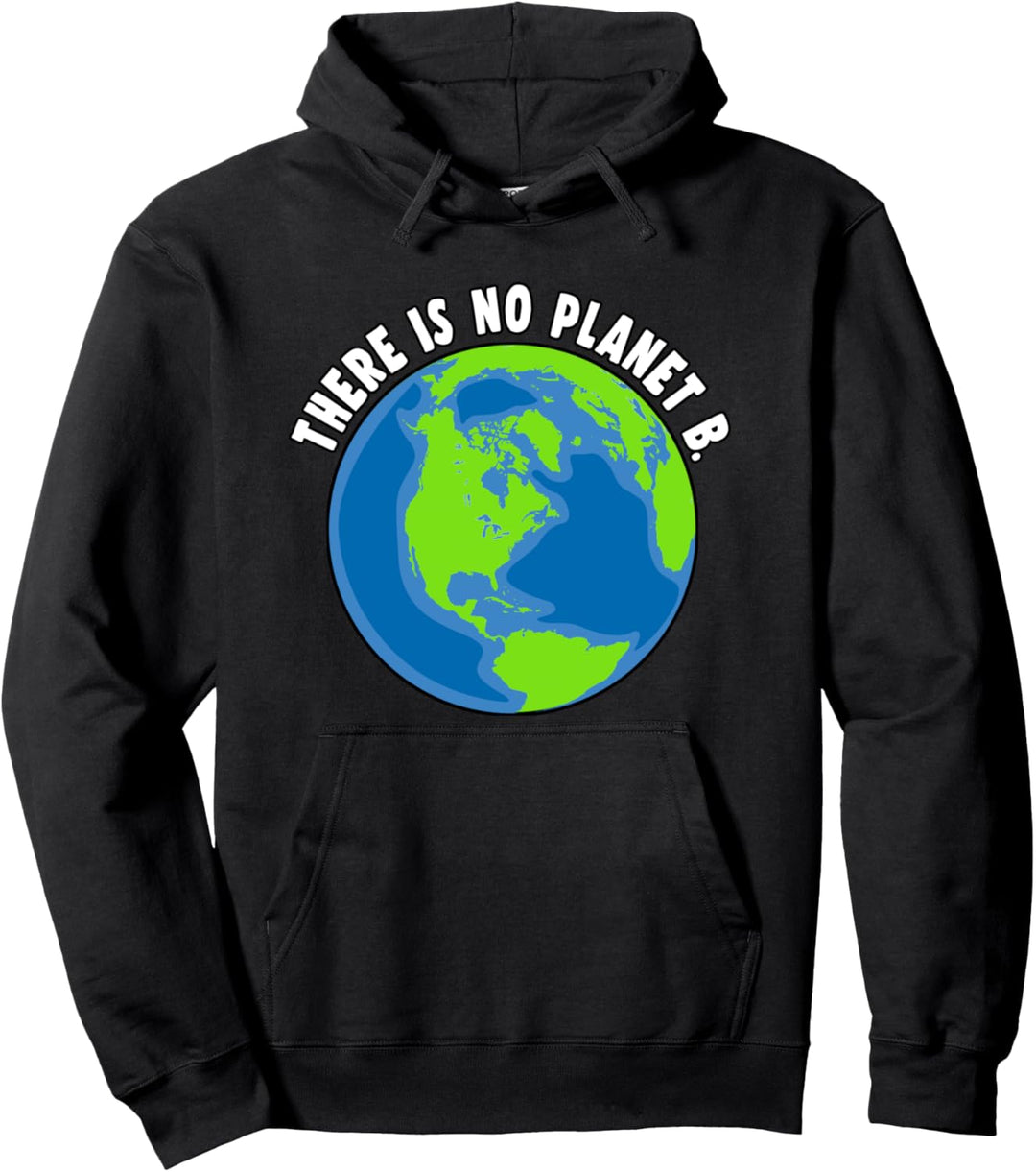 T-Shirt mit Aufschrift "There Is No Planet B", für Herren und Damen Pullover Hoodie